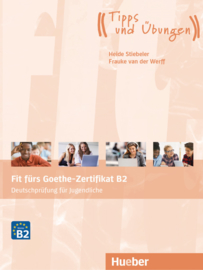 Fit fürs Goethe-Zertifikat B2 Deutschprüfung für Jugendliche / Lehrbuch - interaktive Version