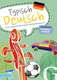 Typisch Deutsch Sitten, Bräuche und andere Merkwürdigkeiten / Sprach- und Reisespiel