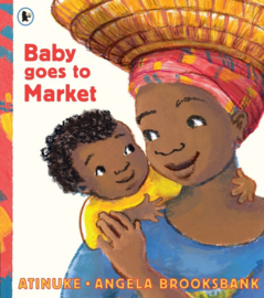Baby Goes To Market (Atinuke, Angela Brooksbank)