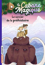 La Cabane Magique Tome 6 - Le sorcier de la préhistoire