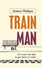 Train Man (Andrew Mulligan)