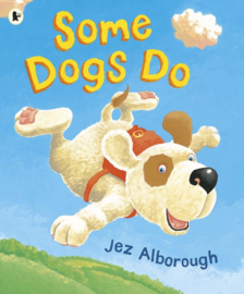 Some Dogs Do (Jez Alborough)