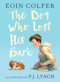 The Dog Who Lost His Bark (Eoin Colfer, P. J. Lynch)