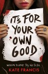 It's For Your Own Good