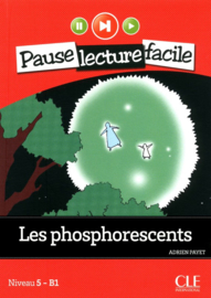 Les phosphorescents - Niveau 5-B1 - Pause lecture facile - Livre + CD