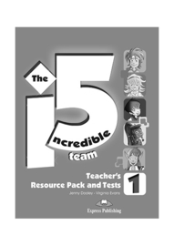 Incredible 5 Team 1 Teacher's Resource Pack & Tests (international)