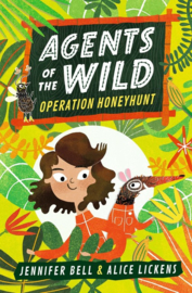 Agents Of The Wild: Operation Honeyhunt (Jennifer Bell, Alice Lickens)