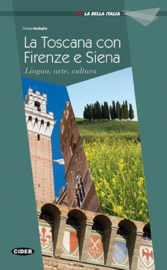 La Toscana con Firenze e Siena