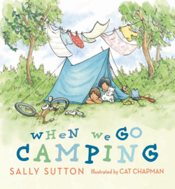 When We Go Camping (Sally Sutton, Cat Chapman)