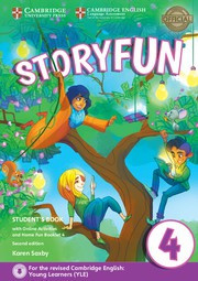 Storyfun for Starters, Movers and Flyers Second edition 4 Student's Book with online activities and Home Fun booklet 