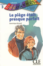 Le piège était presque parfait - Niveau 3  - Lecture Découverte - Livre