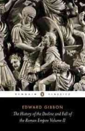The History Of The Decline And Fall Of The Roman Empire (Edward Gibbon)