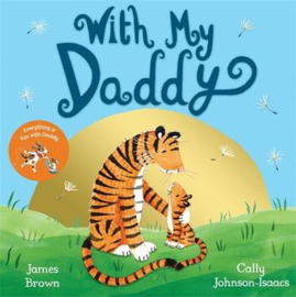 With My Daddy Paperback (James Brown and Cally Johnson-Isaacs)