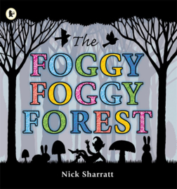 The Foggy, Foggy Forest (Nick Sharratt)