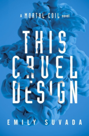 This Cruel Design (Emily Suvada)