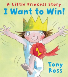 I Want to Win! (Little Princess) (Tony Ross) Paperback / softback
