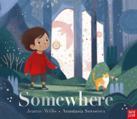 Somewhere (Jeanne Willis, Anastasia Suvorova) Hardback Picture Book