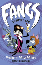 Fangs Vampire Spy Book 5: Project: Wolf World (Tommy Donbavand)