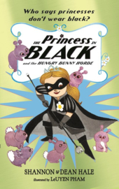The Princess In Black And The Hungry Bunny Horde (Shannon Hale and Dean Hale, LeUyen Pham)