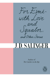For Esmé - with Love and Squalor (J.D. Salinger)