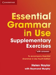 Essential Grammar in Use Supplementary Exercises Third edition Book with answers