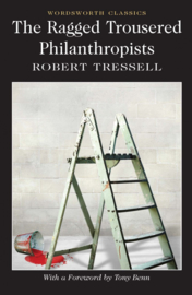The Ragged Trousered Philanthropists (Tressell, R.)