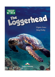 The Loggerhead (discover Our Amazing World) Reader With Cross-platform Application