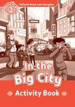 Oxford Read And Imagine Level 2: In The Big City Activity Book