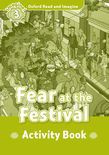 Oxford Read And Imagine Level 3: Fear At The Festival Activity Book