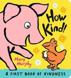 How Kind! Board Book (Mary Murphy)