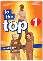 To The Top 1 Workbook Teacher 's Edition
