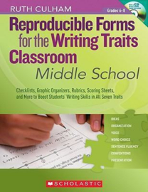 Reproducible Forms for the Writing Traits Classroom: Middle School, Grades 6-8