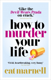 How To Murder Your Life