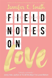 Field Notes on Love Paperback (Jennifer E. Smith)