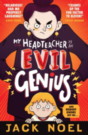 My Headteacher Is An Evil Genius (Jack Noel)