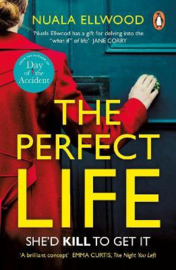 The Perfect Life (Ellwood, Nuala)