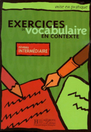 Exercices de vocabulaire en contexte. Niveau intermédiaire