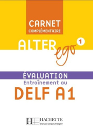 Alter Ego 1 Entraînement au DELF A1 - Evaluation