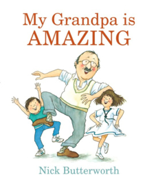 My Grandpa Is Amazing (Nick Butterworth)