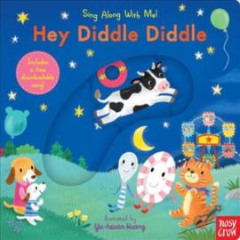 Hey Diddle Diddle : Sing Along with Me!