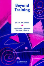 Cambridge Language Teaching Library: Beyond Training: Perspectives on Language Teacher Education