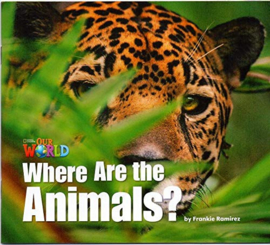 Our World 1 Where Are The Animals? Big Book