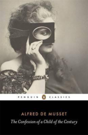 The Confession Of A Child Of The Century (Alfred De Musset)