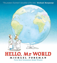Hello, Mr World (Michael Foreman)