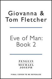 Eve Of Man: Book 2 (Tom Fletcher, Giovanna Fletcher)