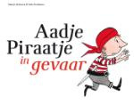 Aadje Piraatje in gevaar (Marjet Huiberts)