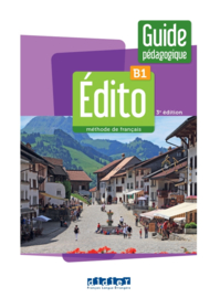 Édito B1 Nouvelle Édition - Guide pédagogique