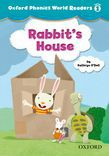 Oxford Phonics World Readers Level 1 Rabbit's House