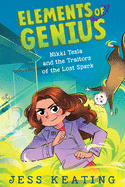 Nikki Tesla and the Traitors of the Lost Spark ( Elements of Genius #3 )