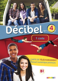 Français Langue étrangère nivea b1.1 Décibel 4 - Code de téléchargement manuel numérique premieum élève/enseignant